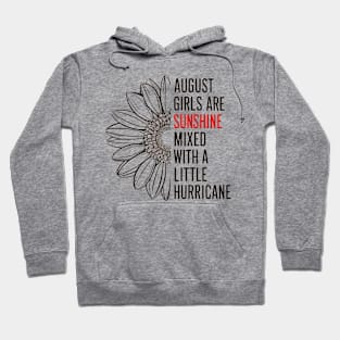 August Girls Are Sunshine Mixed With A Little Hurricane Hoodie